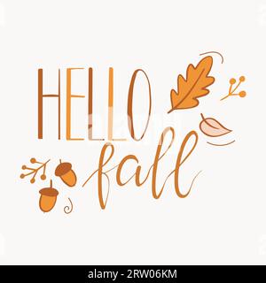 Hallo Herbst, saisonaler handschriftlicher Spruch, Zitat über Herbst mit süßen gelben Blättern Stock Vektor