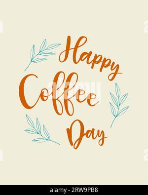 Schriftzug „Coffee Day“ mit handgezeichnetem Zweig. Braun und Blau. Vektorillustration Stock Vektor