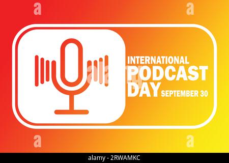 Internationaler Podcast-Tag. September 30. Vektorillustration für Grußkarte, Poster und Banner geeignet Stock Vektor