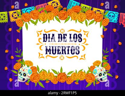 Ringelblumengirlande und Papel Picado mexikanische Flaggen am Tag der Toten, Vektorbanner. Dia de Los Muertos Urlaub fiesta Hintergrund mit mexikanischen Calavera Schädel und Blumenschmuck für Grußkarte Stock Vektor