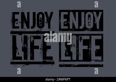 Genießen, Leben, motivierendes Zitat, Pinselstrich. Banner, Poster usw. Grunge-Vektor-Design. Stock Vektor