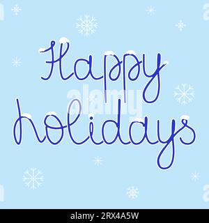 Glückliche Feiertage Handschrift mit Schneeflocken auf blauem Hintergrund, Vektorillustration für Grußkarten und Einladungen Stock Vektor