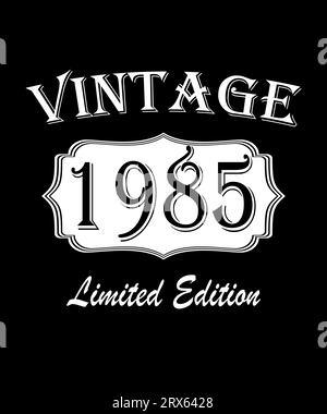 Vintage 1985 Birthday Limited Edition, Awesome since 1985 Original Part, Legends wurden 1985 geboren. Stockfoto