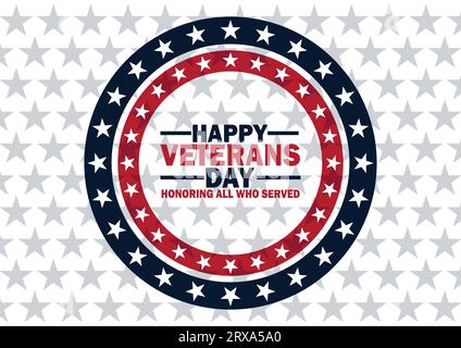 Happy Veterans Day Vector Illustration. Alle, die gedient haben, werden geehrt. Urlaubskonzept. Vorlage für Hintergrund, Banner, Karte, Poster mit Textbeschriftung. Stock Vektor