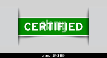 Grüner, quadratischer Aufkleber mit dem Wort „zertifiziert“, das auf grauem Hintergrund eingefügt wurde Stock Vektor