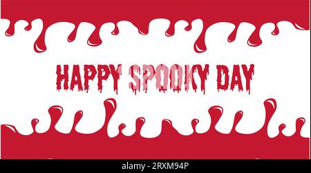 Happy Spooky Day Halloween und Blutfluss auf weißem Hintergrund. Rote Farbe fällt ab. Grusel- und Angstthema. Vektorillustration Stock Vektor