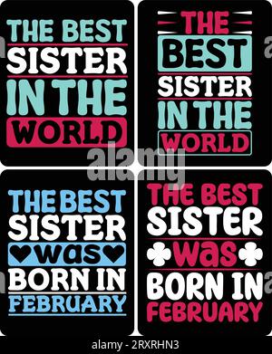 SISTER T-SHIRT-DESIGN wenn Sie möchten, können Sie es für andere Zwecke verwenden, wie Becher-Design, Aufkleber-Design, Wasserflaschen-Design und so weiter Stock Vektor