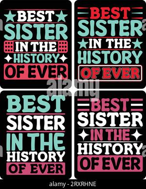 SISTER T-SHIRT-DESIGN wenn Sie möchten, können Sie es für andere Zwecke verwenden, wie Becher-Design, Aufkleber-Design, Wasserflaschen-Design und so weiter Stock Vektor