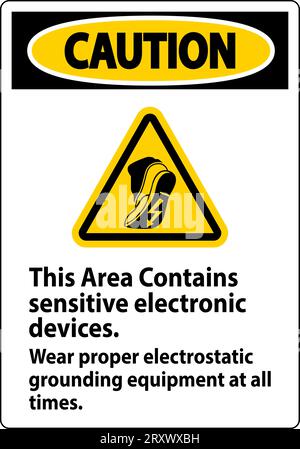 Warnschild Dieser Bereich Enthält Empfindliche Elektronische Geräte. Tragen Sie Stets Geeignete Elektrostatische Erdungsgeräte Stock Vektor