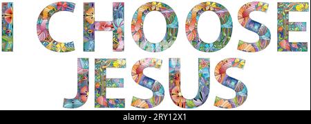 Handbemaltes Kunstdesign. Von Hand gezeichnete Illustrationswörter Ich wähle Jesus für T-Shirt und andere Dekoration Stock Vektor