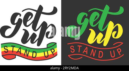 Motivierendes Zitat „Aufstehen, Aufstehen“. Schwarz-weißer Hintergrund. Reggae-Flagge. Handschriftkalligraphische Typographie. Verwendbar für T-Shirts, Poster Stock Vektor