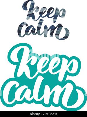Motivierendes Zitat „Keep ruhig“. Handschrifttypographie mit Tarnung und blau-weiß-Farbe. Verwendbar für T-Shirts, Poster, Aufkleber... Stock Vektor