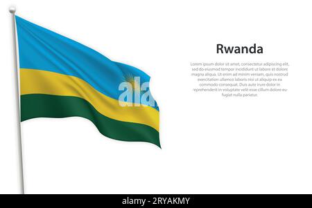 Wehende Flagge von Ruanda auf weißem Hintergrund. Vorlage für Poster zum Unabhängigkeitstag Stock Vektor