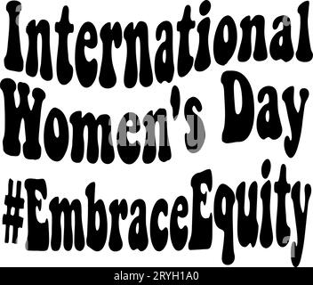 Embrace Equity ist das Kampagnenthema des Internationalen Frauentags 2023. Vektorillustration Stock Vektor