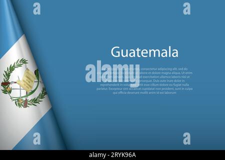 3D-Nationalflagge Guatemala isoliert auf Hintergrund mit Copyspace Stock Vektor