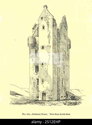 Fairburn Tower The Castellated and Home Architecture of Scotland MacGibbon and Ross 1887 Volume 3 Fig. 394 View from SE. Stockfoto