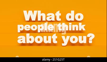 Was denken die Leute über dich Was denken die Leute über dich Weiße glänzende Plastikbriefe, gelber Hintergrund. Reputation, Persönlichkeit, Feedback, Reaktion Stockfoto