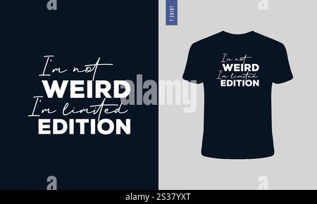 Ich bin nicht komisch, ich bin ein Typografie-T-Shirt-Design in limitierter Auflage. Stylisches T-Shirt- und Bekleidungsdesign. Stock Vektor