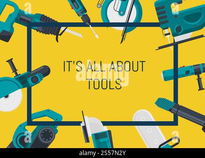 Vektorrahmen um ihn herum mit Platz für Text in der mittleren Abbildung. Vektor mit elektrischen Bauwerkzeugen Stock Vektor