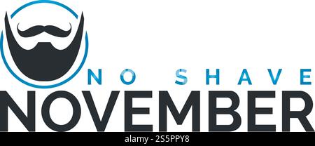 No Shave Novembertypografisches Vektordesign. Vektor-Poster oder Banner für No Shave Social Solidarity Novemberveranstaltung gegen Prostatakrebs des Mannes. Stock Vektor
