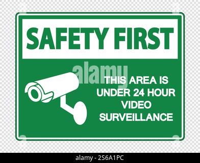 Sicherheit zuerst dieser Bereich ist unter 24 Stunden Videoüberwachung Zeichen auf transparentem Hintergrund Stock Vektor