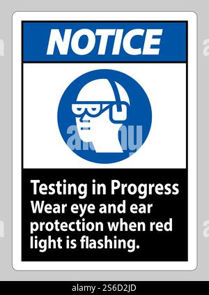 Warnschild Wird Getestet, Augen- Und Gehörschutz Tragen, Wenn Rotes Licht Blinkt Stock Vektor