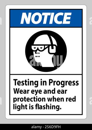 Warnschild Wird Getestet, Augen- Und Gehörschutz Tragen, Wenn Rotes Licht Blinkt Stock Vektor