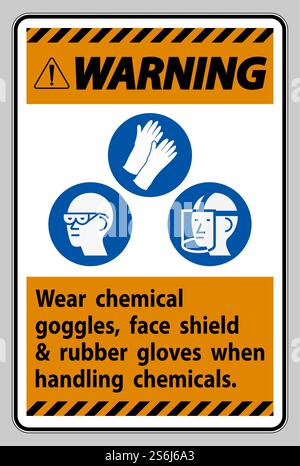 Warnschild beim Umgang mit Chemikalien chemische Schutzbrillen, Gesichtsschutz und Gummihandschuhe tragen Stock Vektor