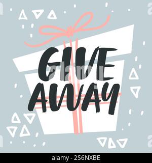 Geschenke und Geschenke für Follower und Abonnenten des Kontos. Gewinnspiel, bei dem kostenlose Muster von Produkten oder Dienstleistungen angeboten werden, um Kunden zu gewinnen. Box mit Band und Beschriftung. Vektor in abgewickelter Form. Geschenketikett mit Präsent für Follower in Medien Stock Vektor