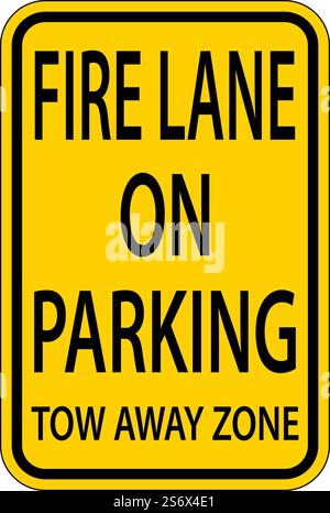 Schild „Fire Lane No Parking Tow Away Zone“ Auf Weißem Hintergrund Stock Vektor