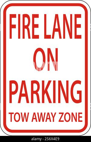 Schild „Fire Lane No Parking Tow Away Zone“ Auf Weißem Hintergrund Stock Vektor
