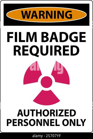 Warnung Filmabzeichen erforderlich nur autorisiertes Schild auf weißem Hintergrund Stock Vektor