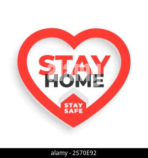 Bleib zu Hause und bleib sicher - Slogan mit Herz Stock Vektor