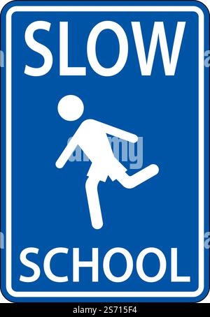 Slow School Zeichen Auf Weißem Hintergrund Stock Vektor