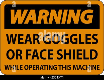 Warnung Tragen Sie eine Brille oder ein Schild mit Gesichtsschutz auf weißem Hintergrund Stock Vektor