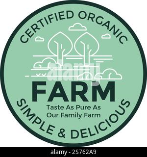Einfache und köstliche Zutaten und Speisen von zertifiziertem Bio-Bauernhof. Schmecken Sie so pur wie unser Familienunternehmen. Etikett oder Aufkleber für Produktverpackung, Logo oder Emblem. Vektor in abgewickelter Form. Zertifizierter Bio-Bauernhof, einfaches und köstliches Etikett Stock Vektor