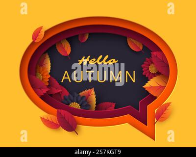 Hallo Herbst Sprechblase. 3D-Papierschnitt mit dekorativen Herbstblumen und -Blättern. Saisonales Vektorkonzept... Hallo Herbst Sprechblase. Stock Vektor