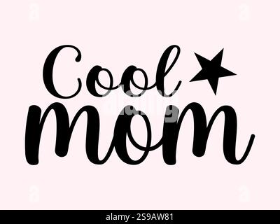 Coole Mom, alles Gute zum Muttertag Stock Vektor