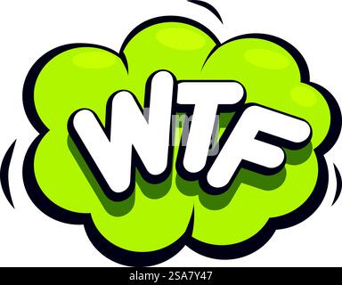 Grüne Gedankenblase mit dem Akronym wtf, das Verwirrung, Überraschung oder Unglauben ausdrückt. WTF-Comic-Sprechblase, die Verwirrung und Überraschung ausdrückt Stock Vektor