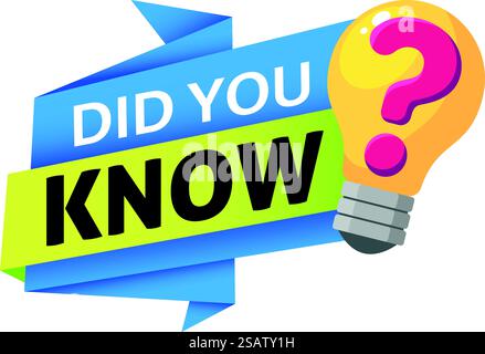 Wussten Sie schon Tag? Bunte Sprechblase aus Papier isoliert auf weißem Hintergrund. Wussten Sie schon Tag? Bunte Sprechblase aus Papier Stock Vektor