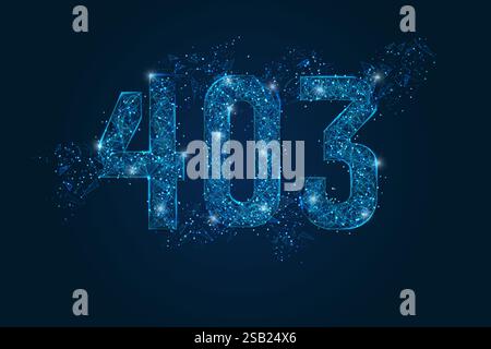 Abstraktes isoliertes blaues Bild mit Fehler 403. Polygonale Low Poly Drahtmodell Illustration sieht aus wie Sterne im schwarzen Nachthimmel im Raum oder fliegendes Glas Stock Vektor