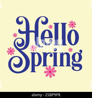 Vorlage mit Blumenmuster „Hello Spring“. Hello Spring Hand gezeichnete Grußkarte, Banner, Poster, Aufkleber, Etikett, Tag zur Feier der Blütezeit. Stock Vektor