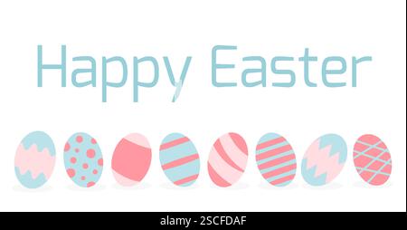 Happy Easter Text in Blau über einer Reihe pastellfarbener Ostereier mit Mustern in Pink und Blau. Flache Zeichentrickvektorillustration Stock Vektor