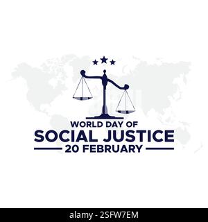 Welttag Der Sozialen Gerechtigkeit. 20. Februar: Konzept des Internationalen Tages der Gerechtigkeit mit dem Text des Welttags für internationale Gerechtigkeit. Vorlage für Poster Banner Stock Vektor