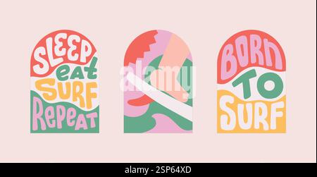 Lustige Zitate zum Surfen. Grooviges, helles Banner mit Text Born to Surf, Sleep Eat Surf Repeat für Textilien, Aufkleber, Merch. Stock Vektor