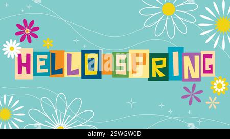 Frühlingsbanner mit farbenfrohen Buchstaben Collage und Blumen. Süßer botanischer Hintergrund mit Blumenmotiv. Horizontale Vorlage mit Gruß Hello Spring. Vektor Stock Vektor