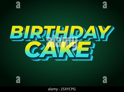 Geburtstagskuchen. Texteffekt mit fetten Schriftarten für Werbebedürfnisse zum Geburtstag Stock Vektor