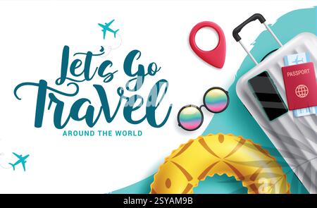Clipart-Design für Reisen. Let's Go Reisetext mit Gepäcktasche, Mobiltelefon, Reisepass und Ticket-Elementen für Urlaubsreisen international Stock Vektor