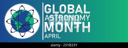 Global Astronomy Month April: Erkunden Sie den Weltraum und das Universum Stock Vektor