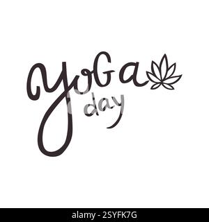 Yoga-Tag-Hand-Schrifttext mit Lotus isoliert auf weißem Hintergrund. Vektor-Typografie für T-Shirts, Kleidung, Poster, Yoga-Studio-Dekorationen, Fitnessstudios Stock Vektor